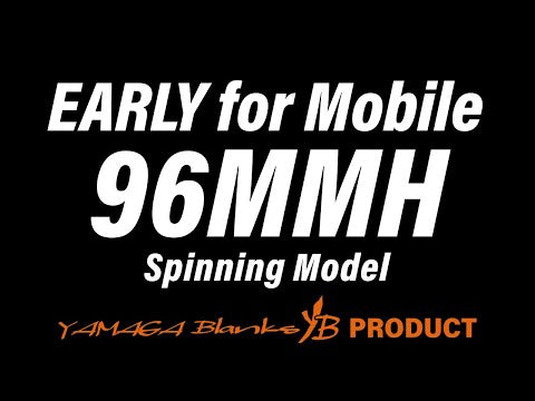Yamaga Blanks - EARLY for Mobile 96MMH Spinning Rod