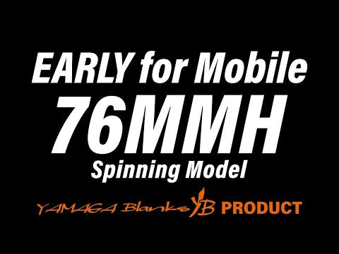 Yamaga Blanks - EARLY for Mobile 76MMH Spinning Rod (3 piece)
